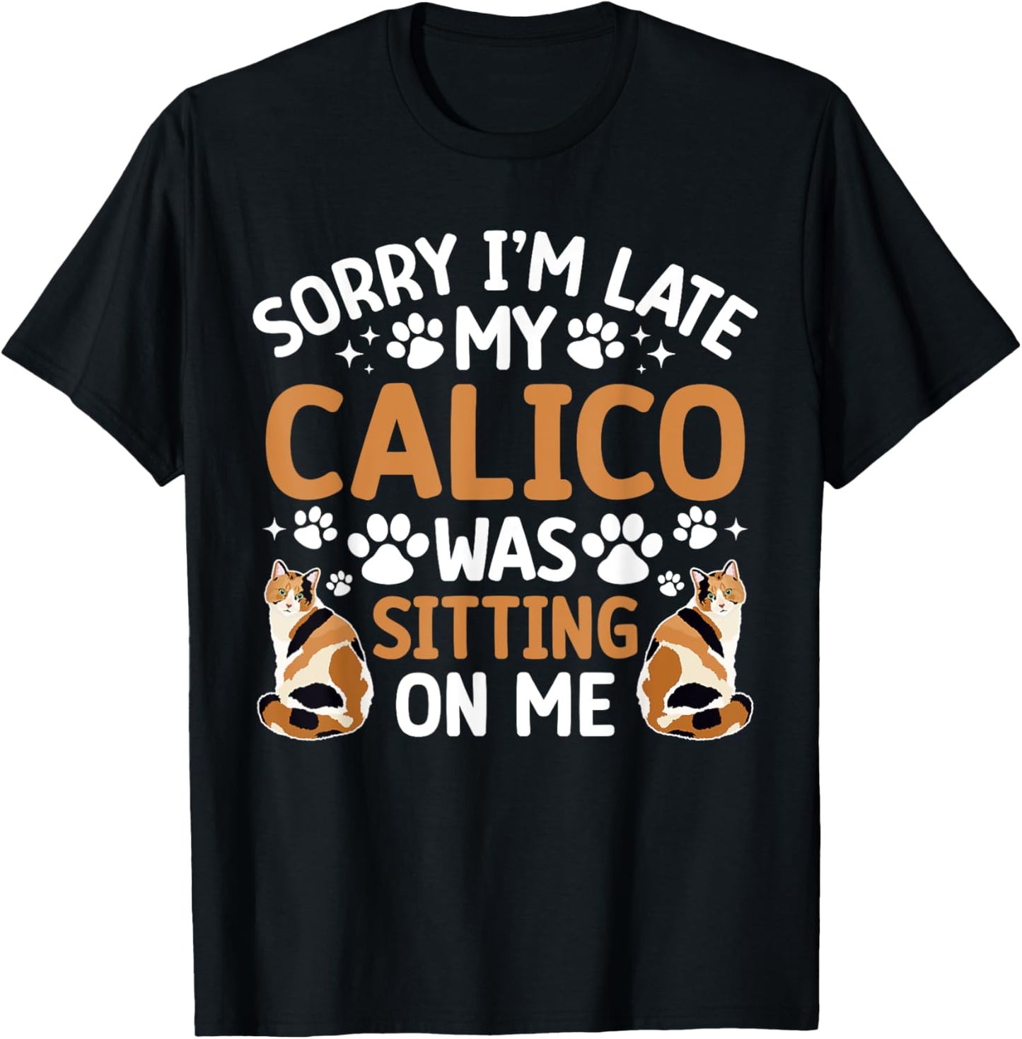 Calico Cat Owner Funny Calico Cat Dad Calico Cat Mom T-Shirt