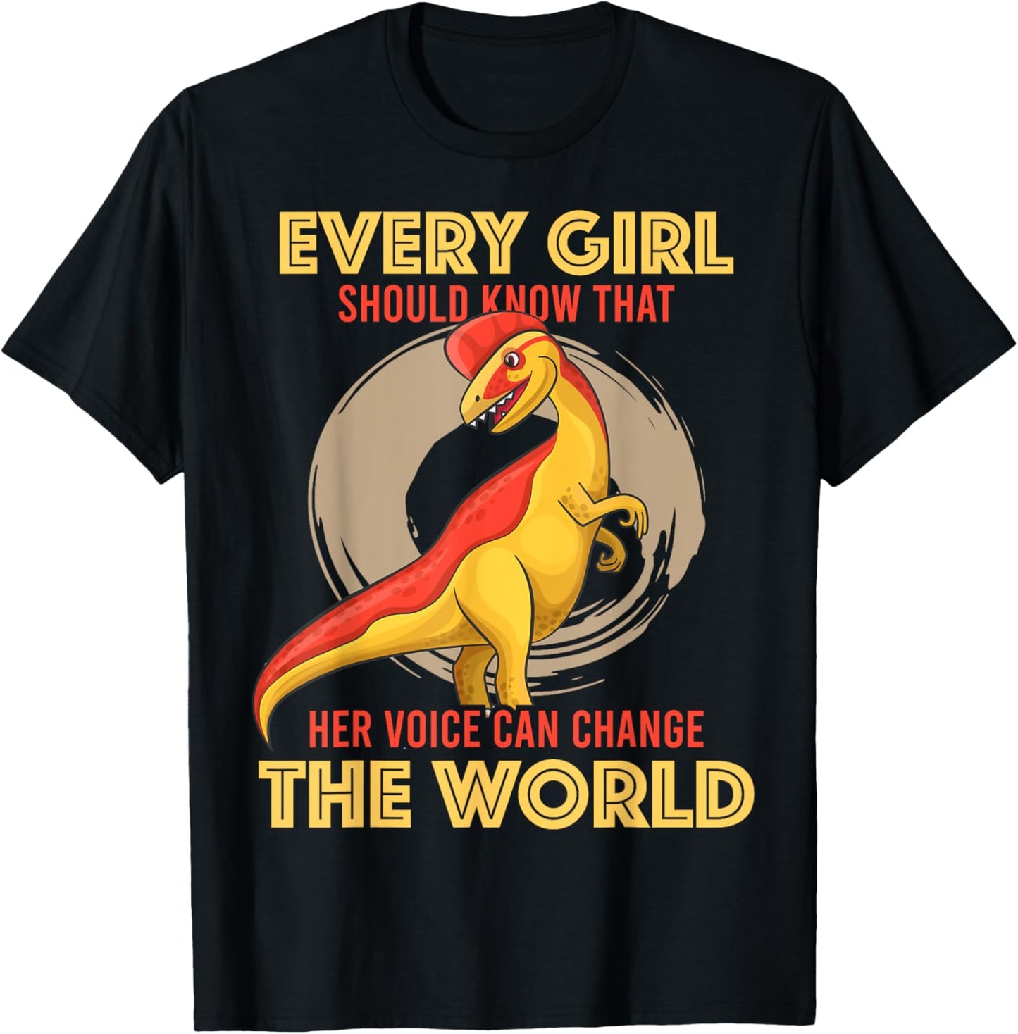 Dinosaur Saying Girl Funny Women Girls Dinosaurs Dino T-Shirt