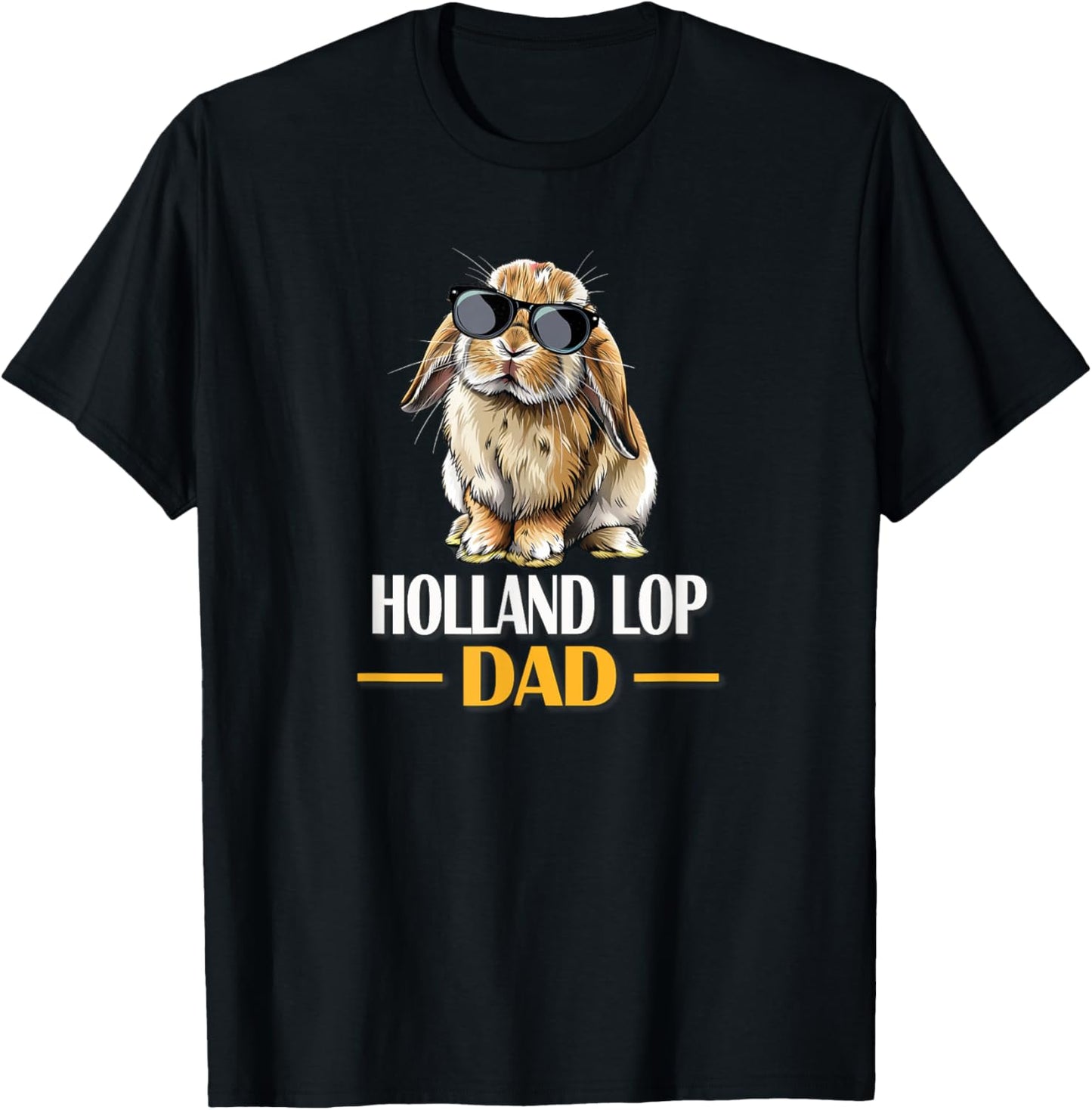 Funny Sunglasses Mini Holland Lop Dad Bunny Rabbit Lover T-Shirt
