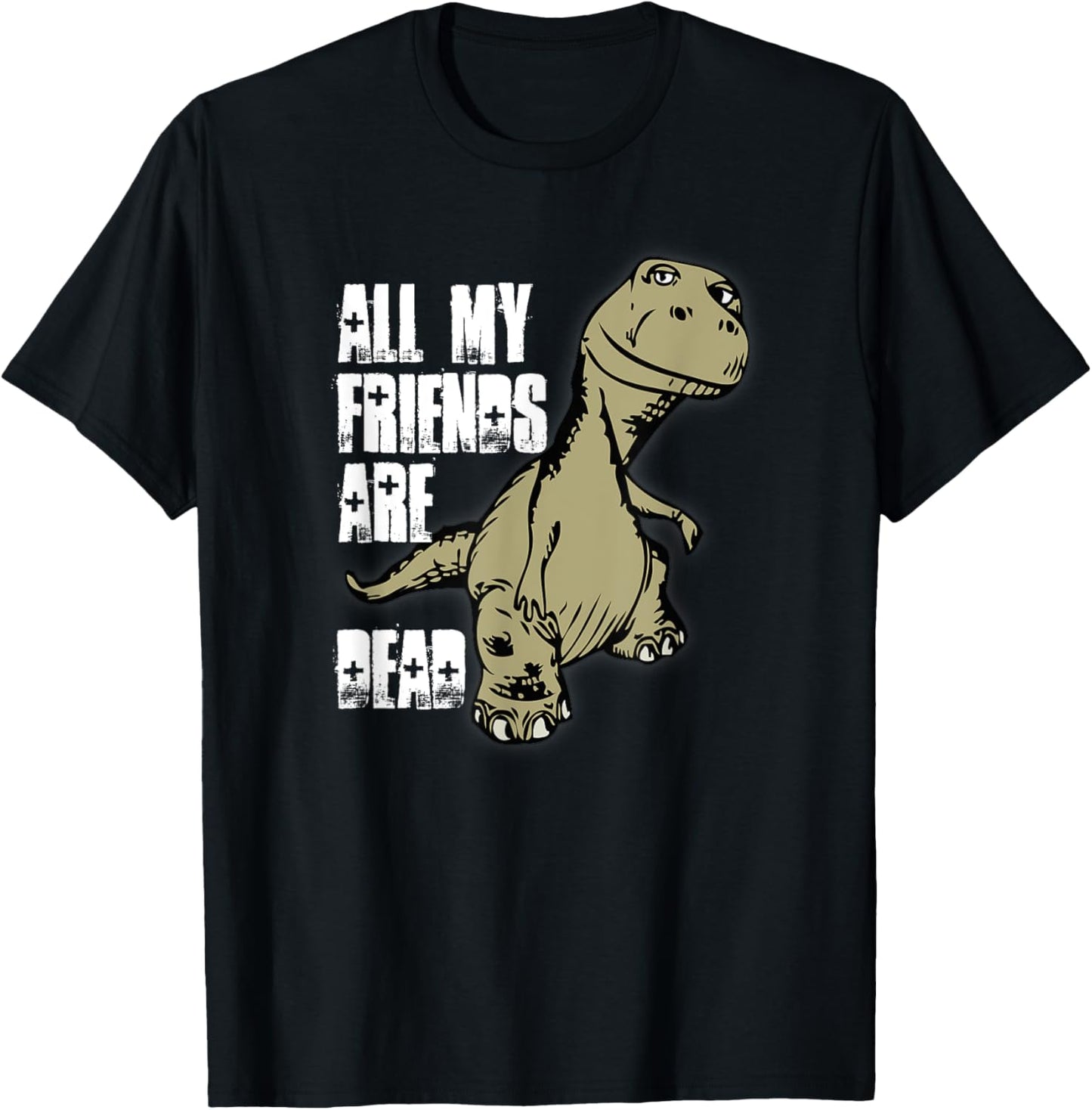 All My Friends Are Dead FunTshirt For Kids And Adults