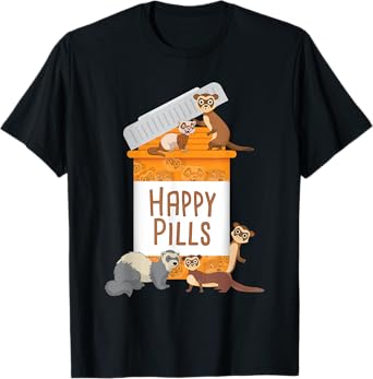 Happy Pills - Ferret Zoo Animal Lover Pet Owner T-Shirt