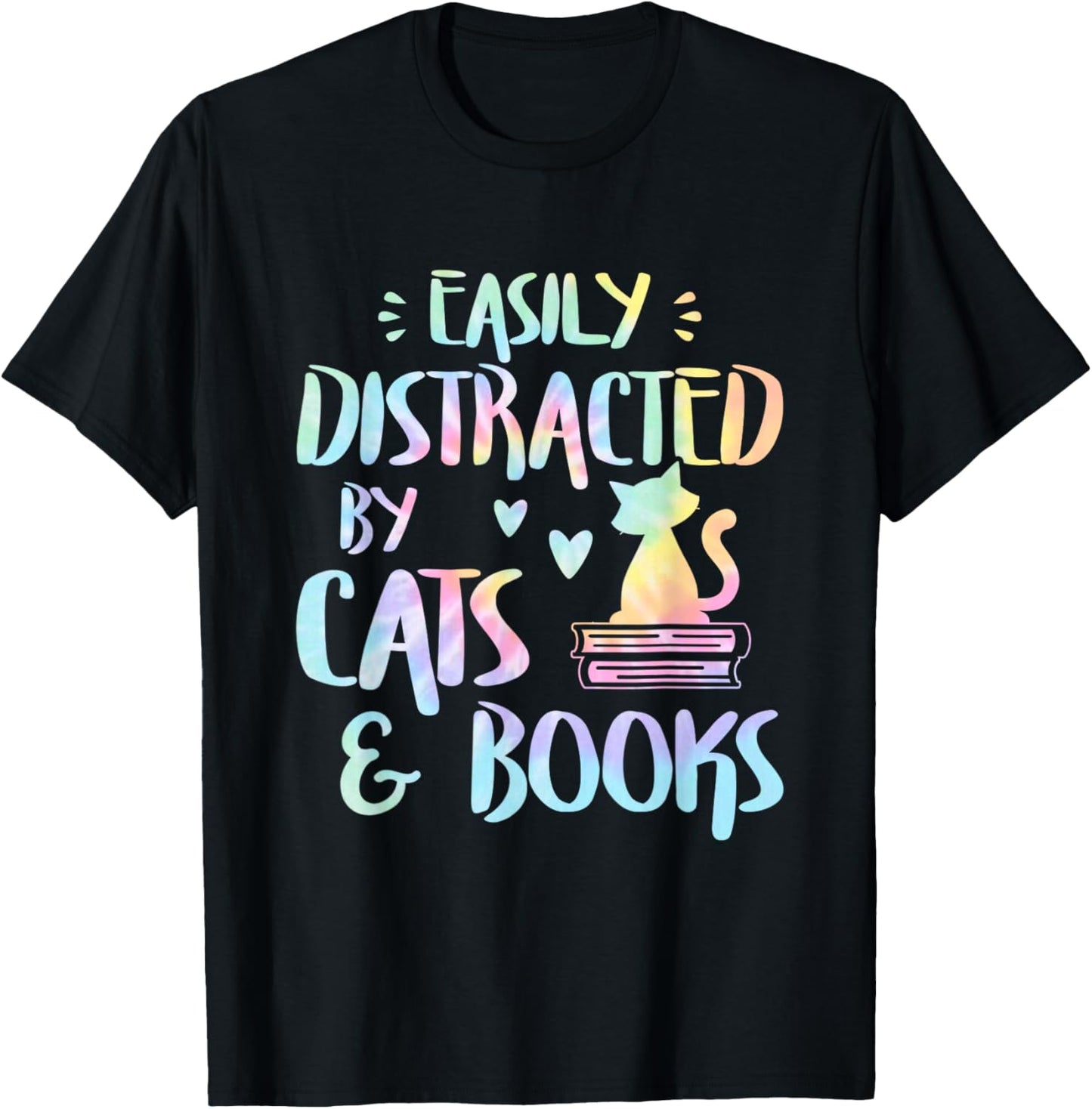 Easily Distracted by Cats and Books - Cat & Book Lov Tie Dye T-Shirt