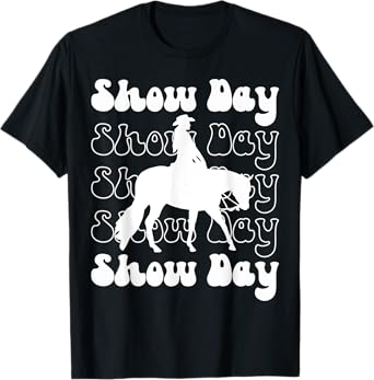 Western Horsemanship Show Day, Horse Show Western Pleasure T-Shirt