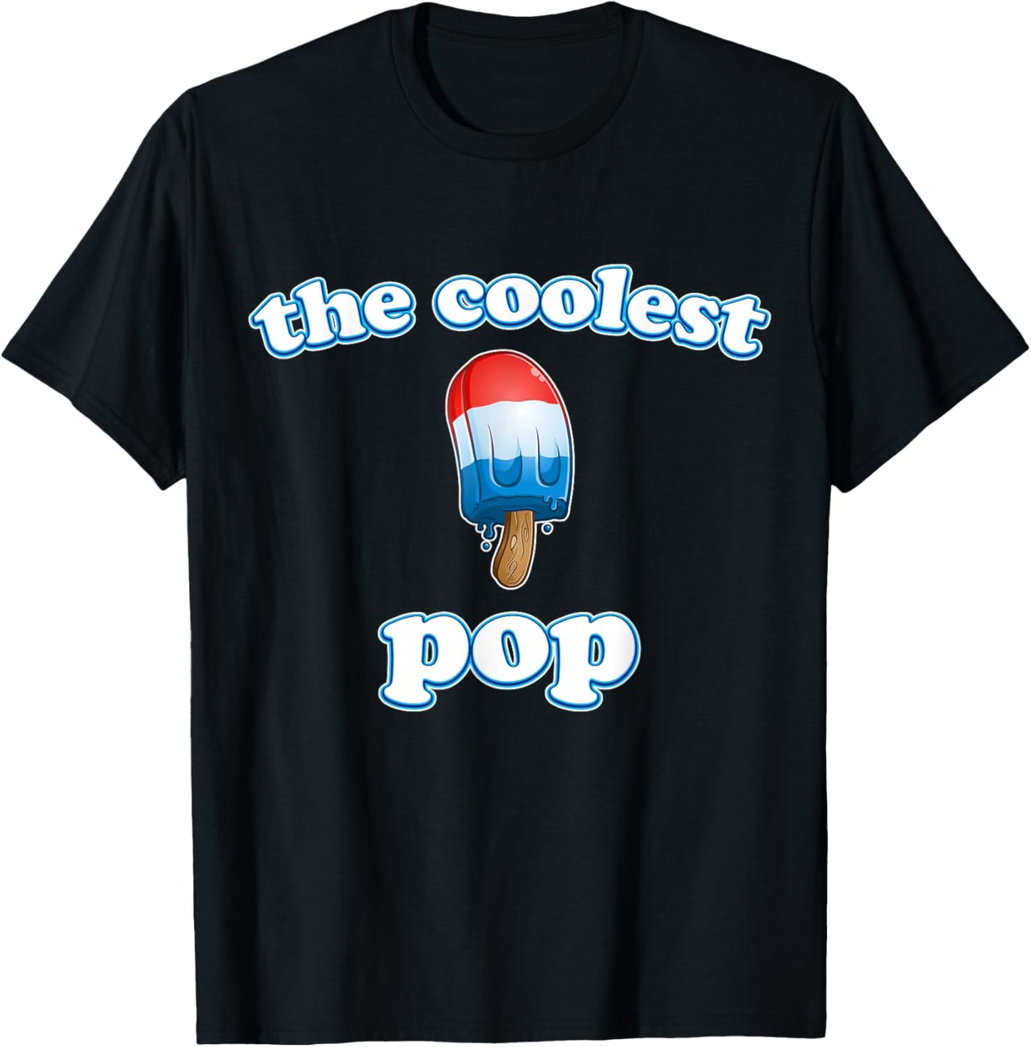 Coolest Pop Ever Fathers Day Popsicle Top For Dad Rocket 4th T-Shirt