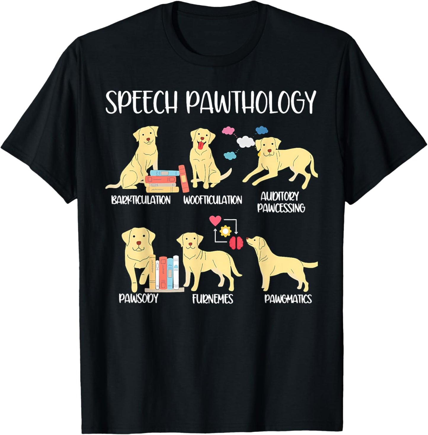 Speech Pathology Speech Therapy Labrador Retriever Dogs SLP T-Shirt