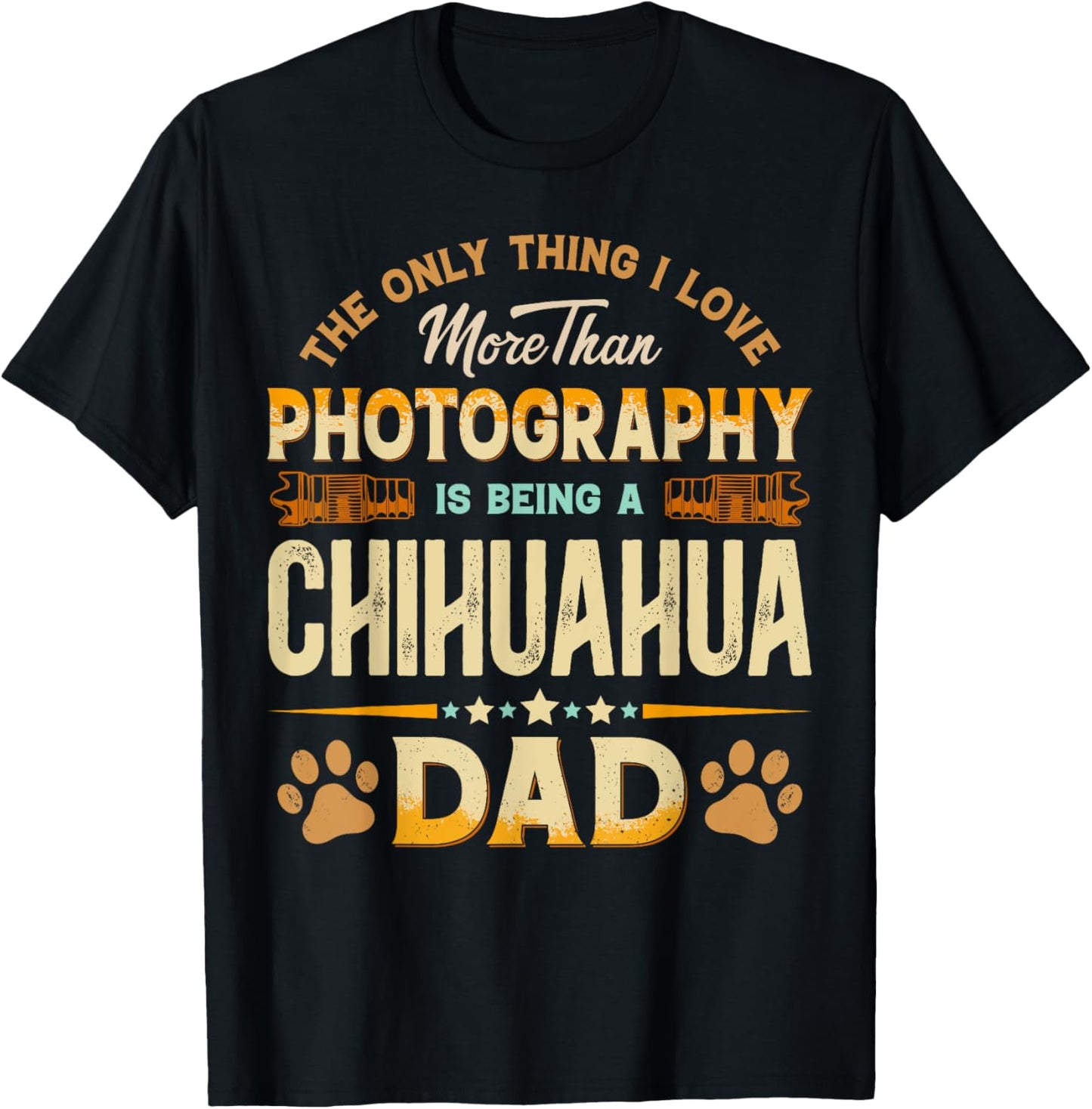 Funny Photography Father's Day - Chihuahua Dad Dog Lover T-Shirt