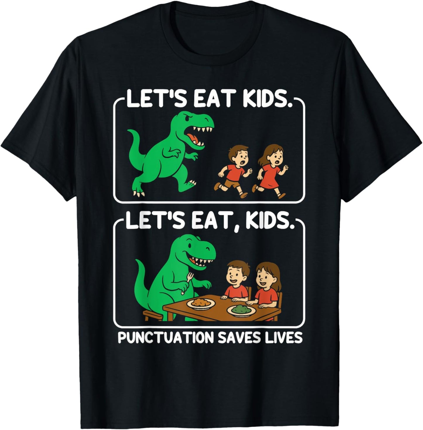 Let's Eat Kids Punctuation Saves Lives Funny Grammar T-Shirt
