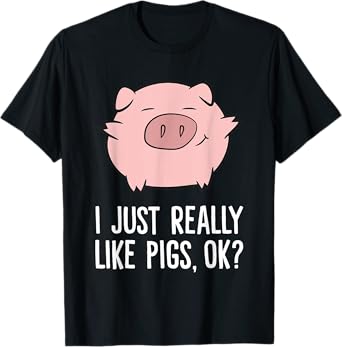 Pigs Lover I Just Really Like Pigs, OK? Cute Pigs T-Shirt
