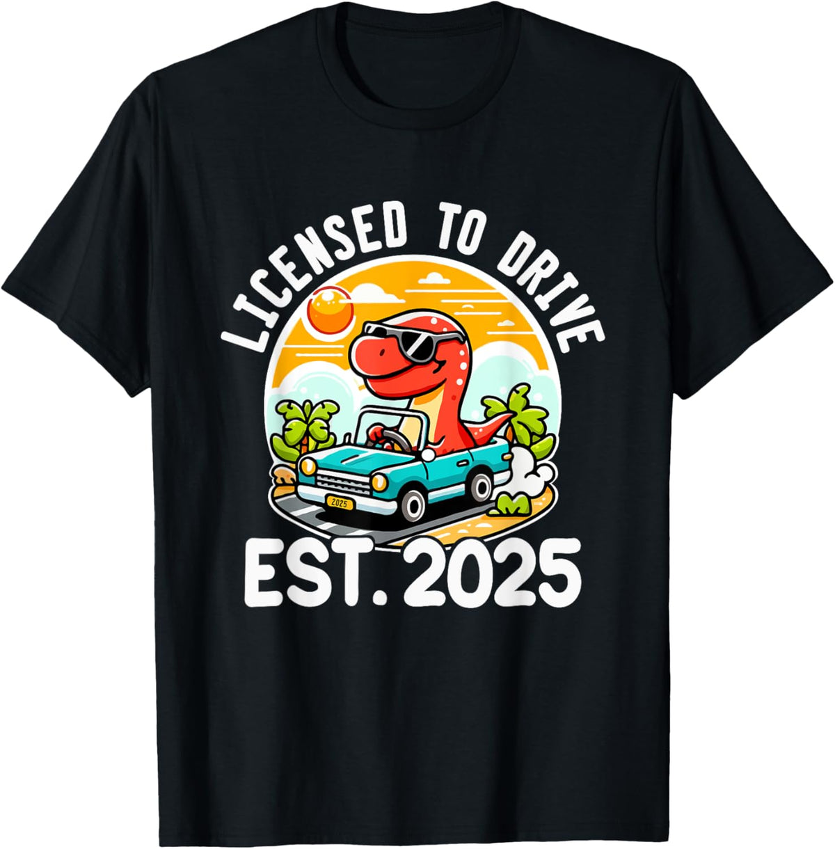 Licensed To Drive Boys Girls License Driver New Driver 2025 T-Shirt