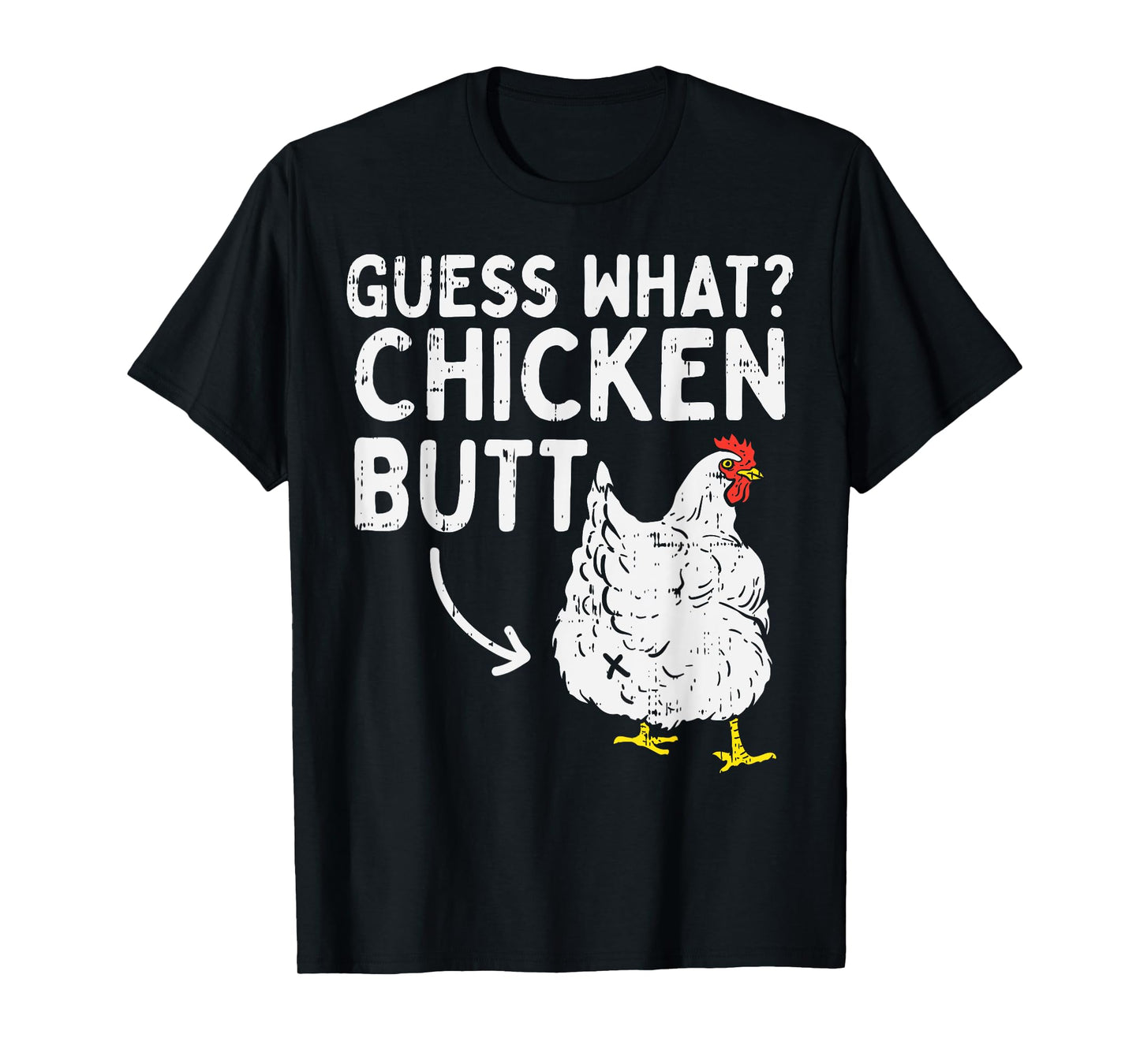 Guess What Chicken Butt Funny Farming Animal Farmer Gift T-Shirt