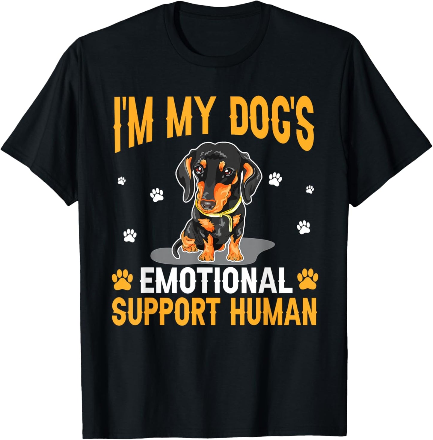 I'm My Dog's Emotional Support Human Dachshund Dog Lover T-Shirt