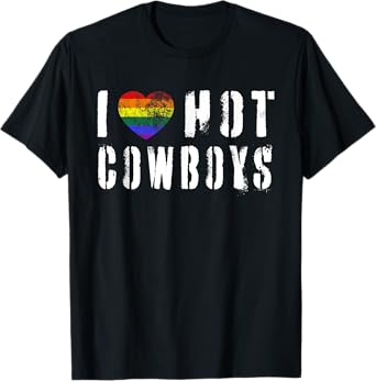 I Love Hot Cowboys I Heart Cowboys Country Western LGBT Gay T-Shirt