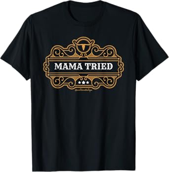 Mama Tried Hilarious Funny Boho Western Retro Country Mom T-Shirt
