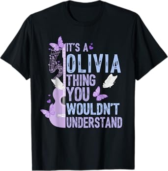 It's A Olivia Thing You Wouldn't Understand Funny Name T-Shirt