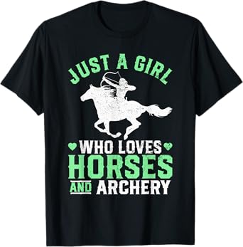 Just a Girl Who Loves Horses and Archery Horse Riding Archer T-Shirt