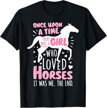 Horse Rider - A Girl Who Loved Horses - Horseback Riding T-Shirt