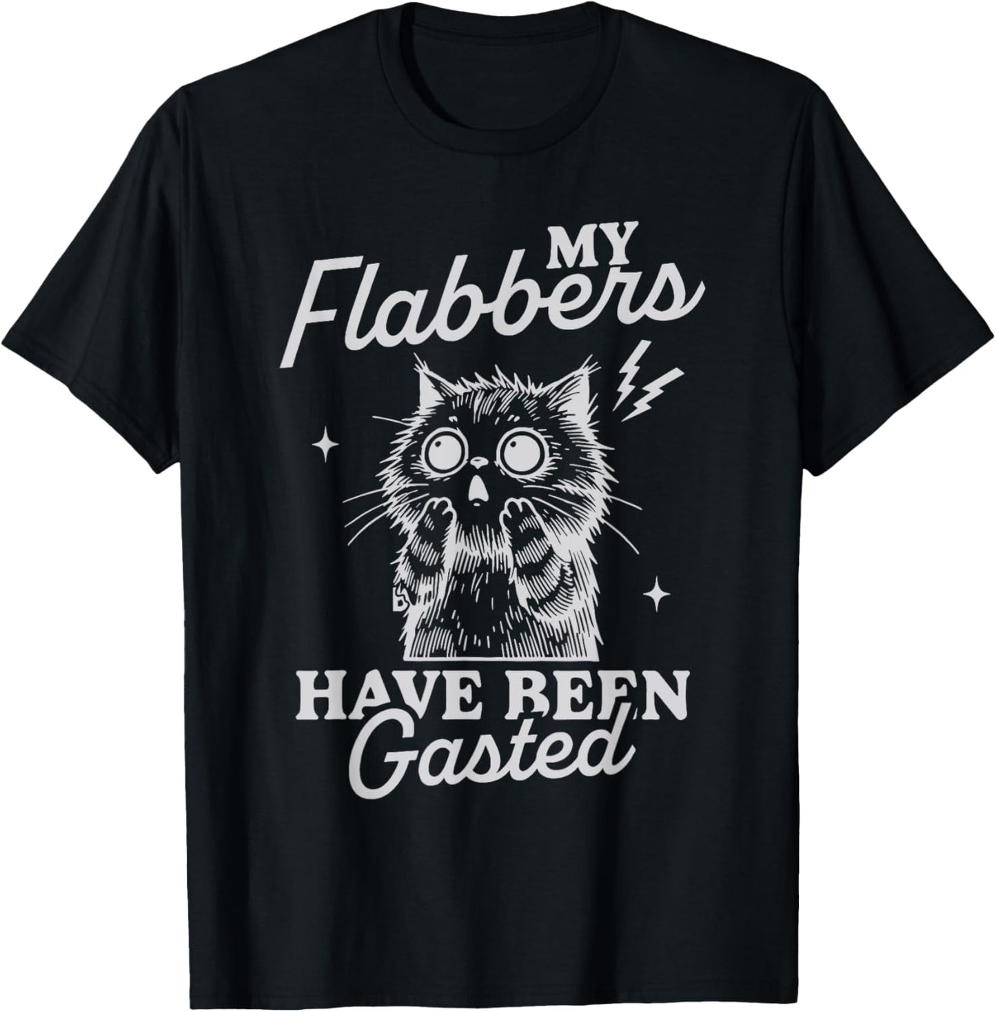 Retro Cat Funny Meme My Flabbers Have Been Gasted Cats Silly T-Shirt