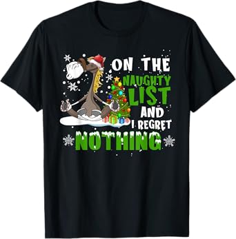 Horse Christmas On The Naughty List And I Regret Nothing T-Shirt