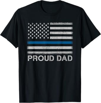 Thin Blue Line Proud Dad Police Family T-Shirt