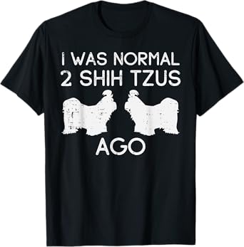 Normal 2 Shih Tzus Ago Funny Animal Pet Dog Lover Owner Gift T-Shirt