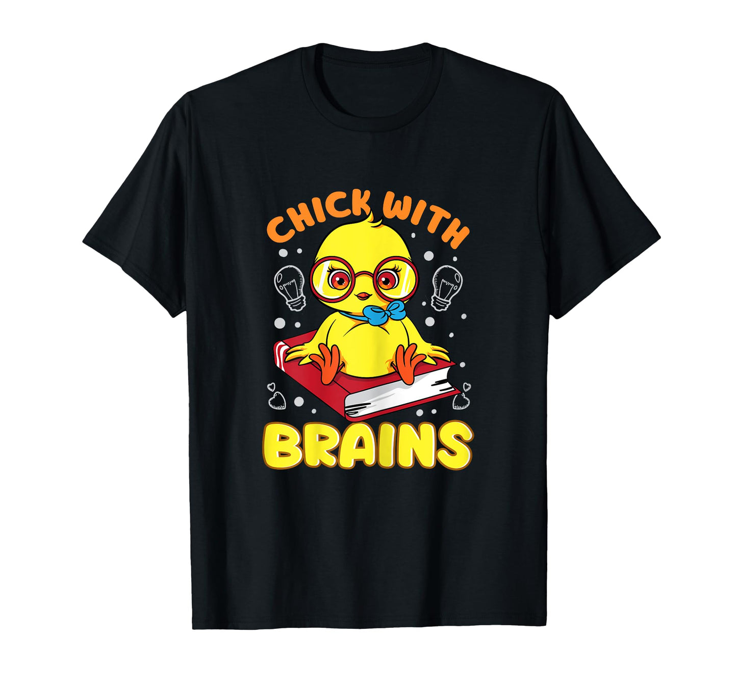 Chick With Brains Funny Sarcastic Smart Intelligent Women T-Shirt