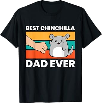 Best Chinchilla Dad Ever Funny Pet Chinchilla T-Shirt
