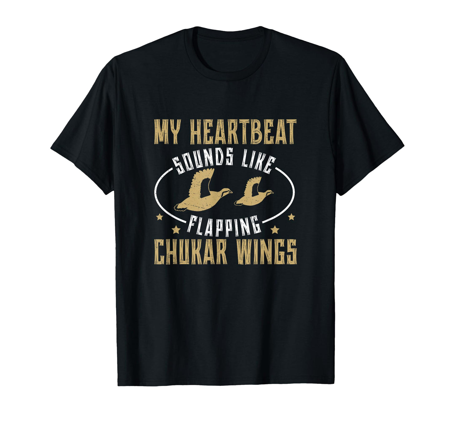 Funny Heartbeat Sounds Like Flapping Chukar Partridge Wings T-Shirt
