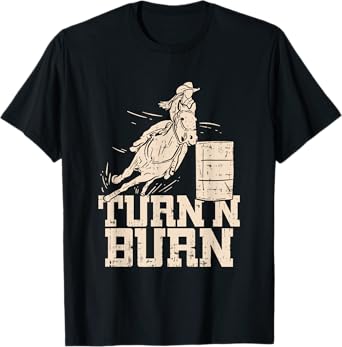 Rodeo Lover Turn N Burn Funny Barrel Racing T-Shirt