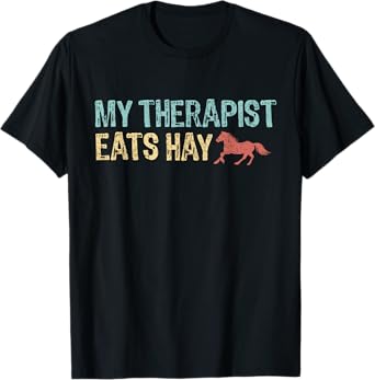 My Therapist Eats Hay Vintage Horseback Riding Women Girls T-Shirt