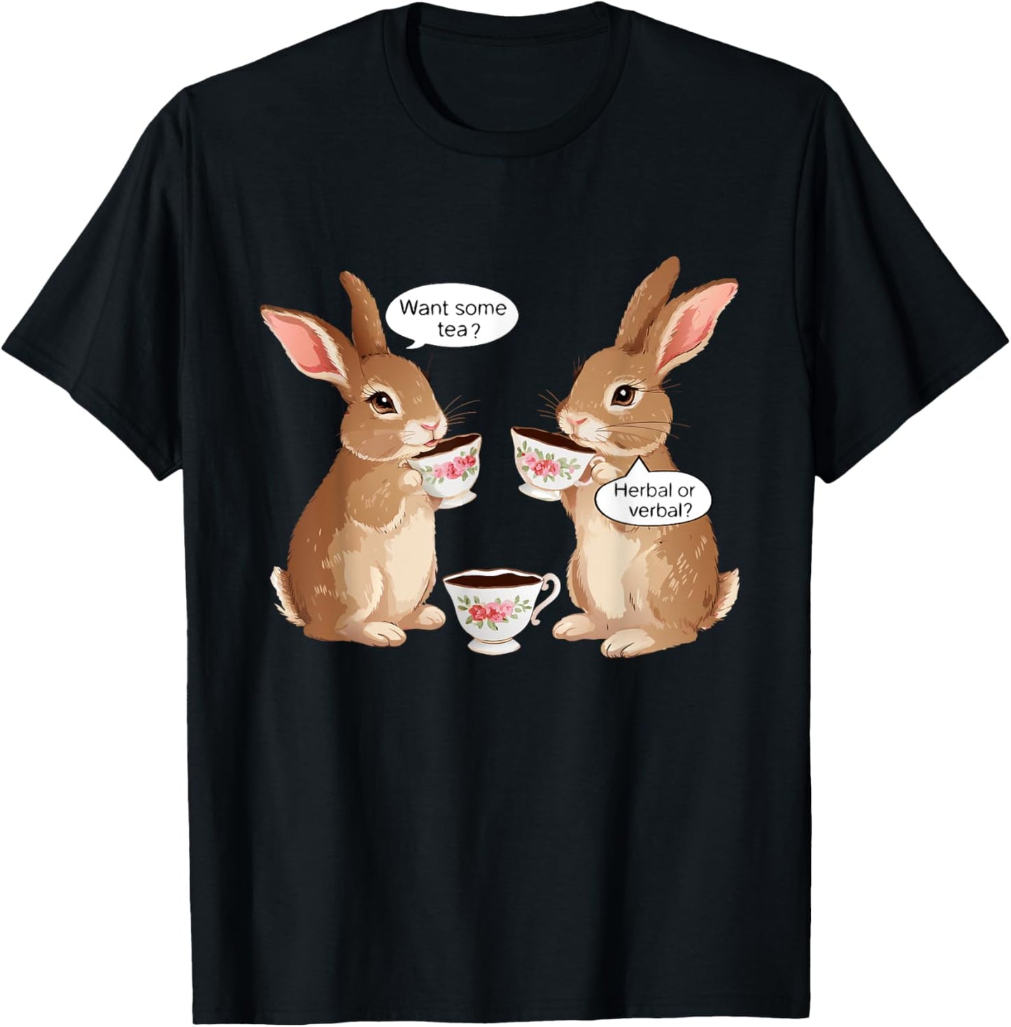 Want Some Tea? Herbal Or Verbal? Funny Design Meme T-Shirt