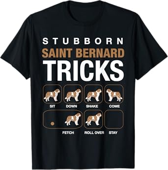 Stubborn Saint Bernard Tricks T-Shirt