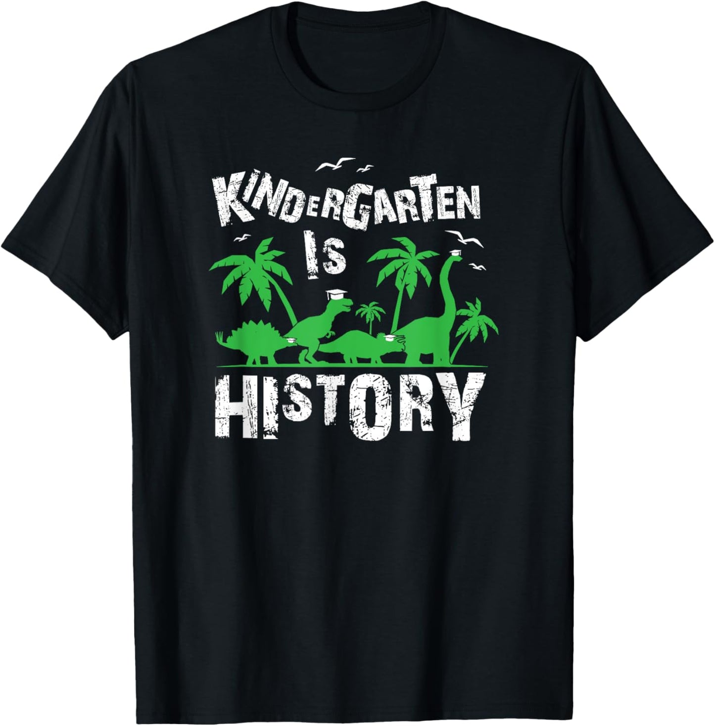 Kindergarten Is History Funny Dinosaur Graduation T-Shirt