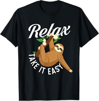 Relax Take It Easy - Hanging Sloth Wildlife Animal Lover T-Shirt