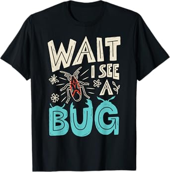 Wait I See A Bug Insect Collector Entomologist Funny Boys T-Shirt