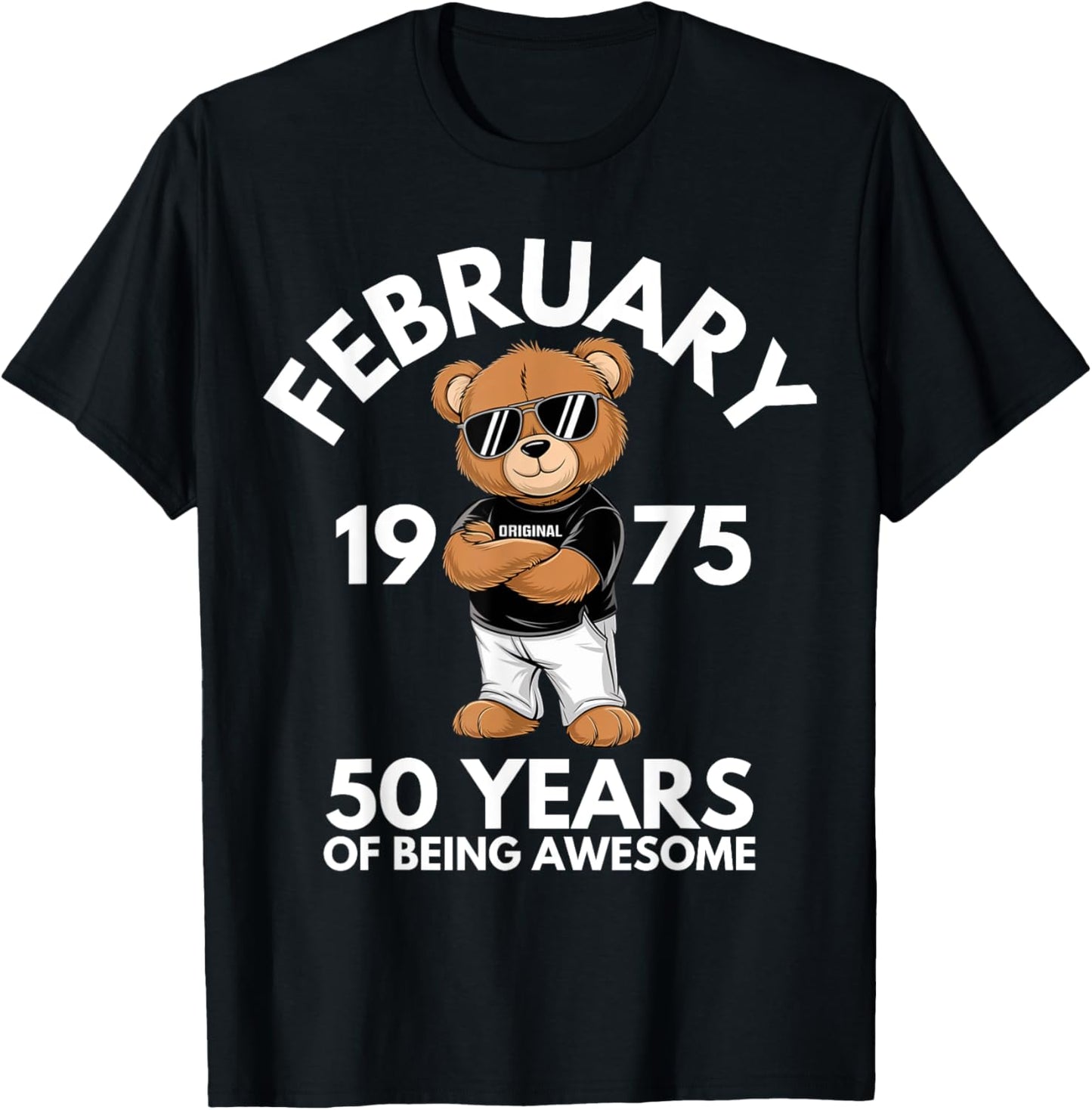 Teddy Bear 50 Years Birtday Shirt February 1975 50th Birthday Unisex Classic Fit Black T-Shirt