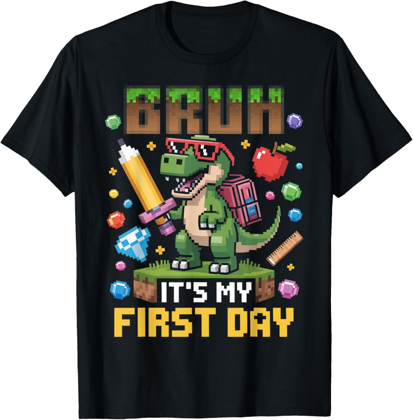 Bruh It's My First Day Funny Dinosaur Gamer Back to School T-Shirt