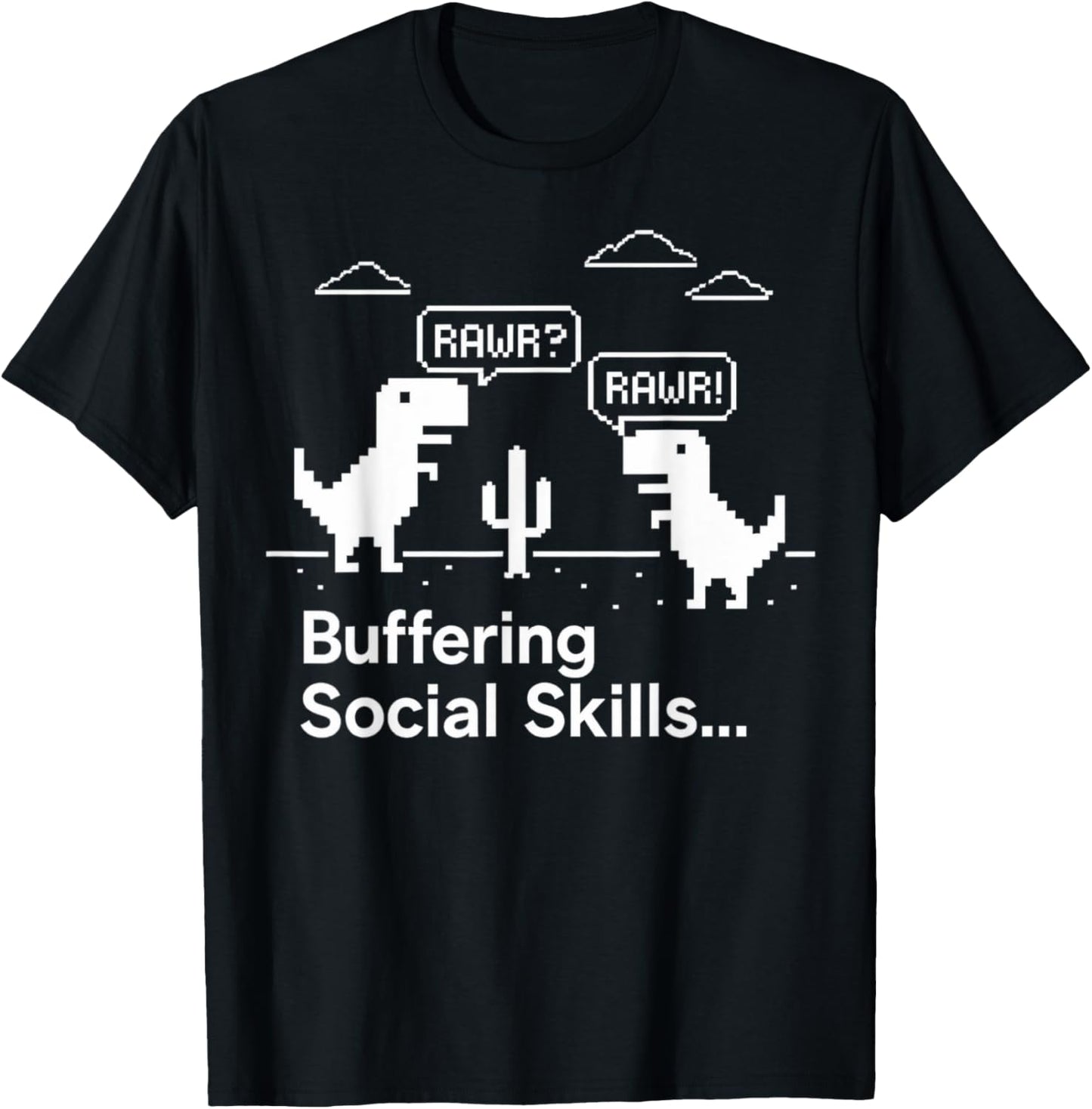Buffering Social Skills Funny Dinosaur Gamer Introvert T-Shirt