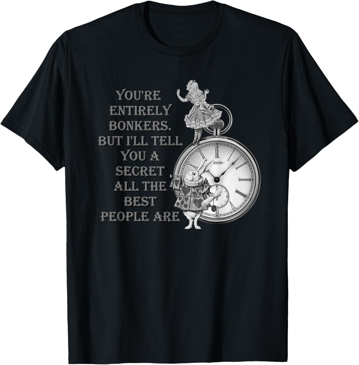 Bonkers Quote Time - Alice in Wonderland T-Shirt