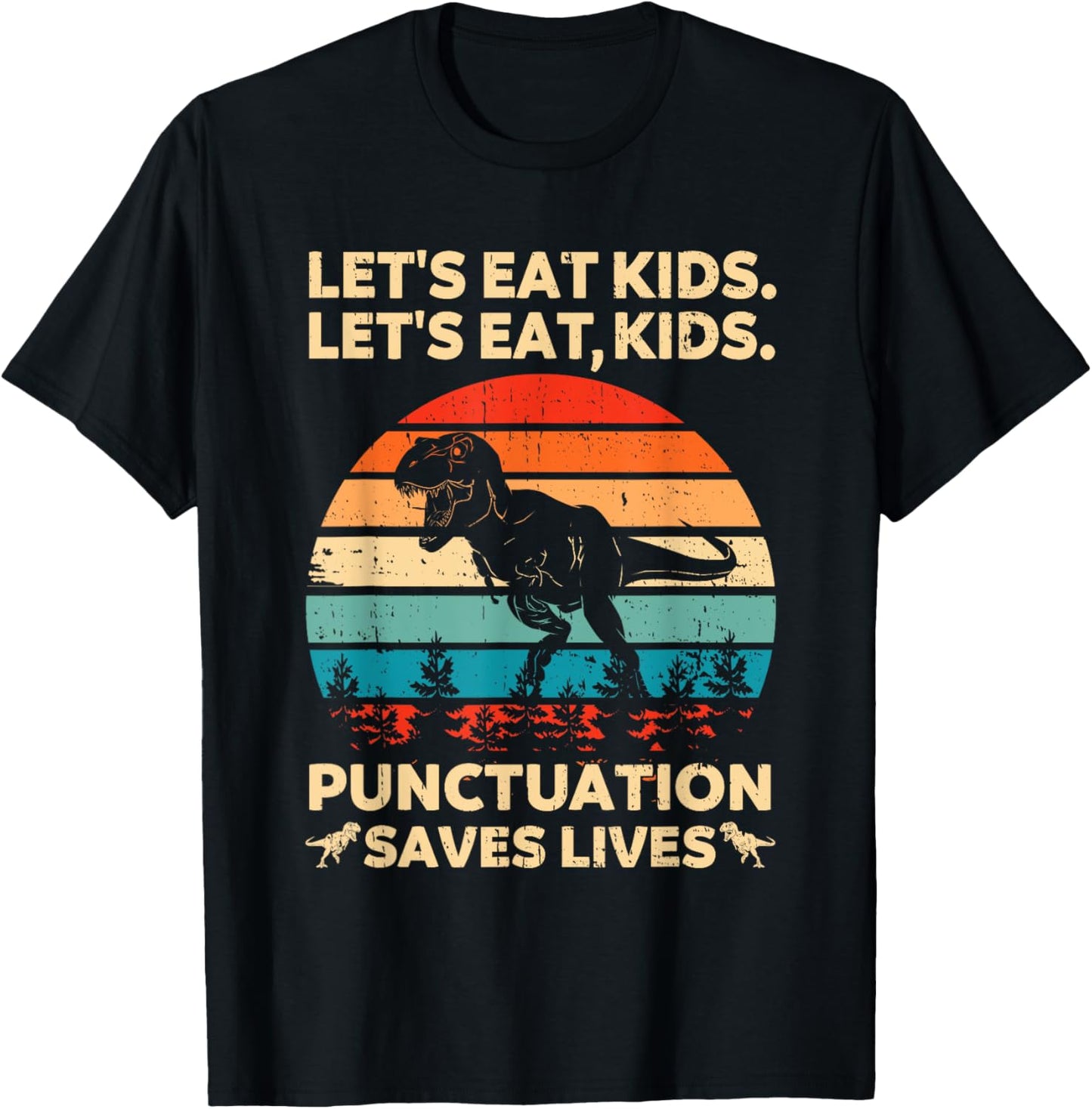 Let's Eat Kids Punctuation Saves Lives Funny Grammar Dino T-Shirt