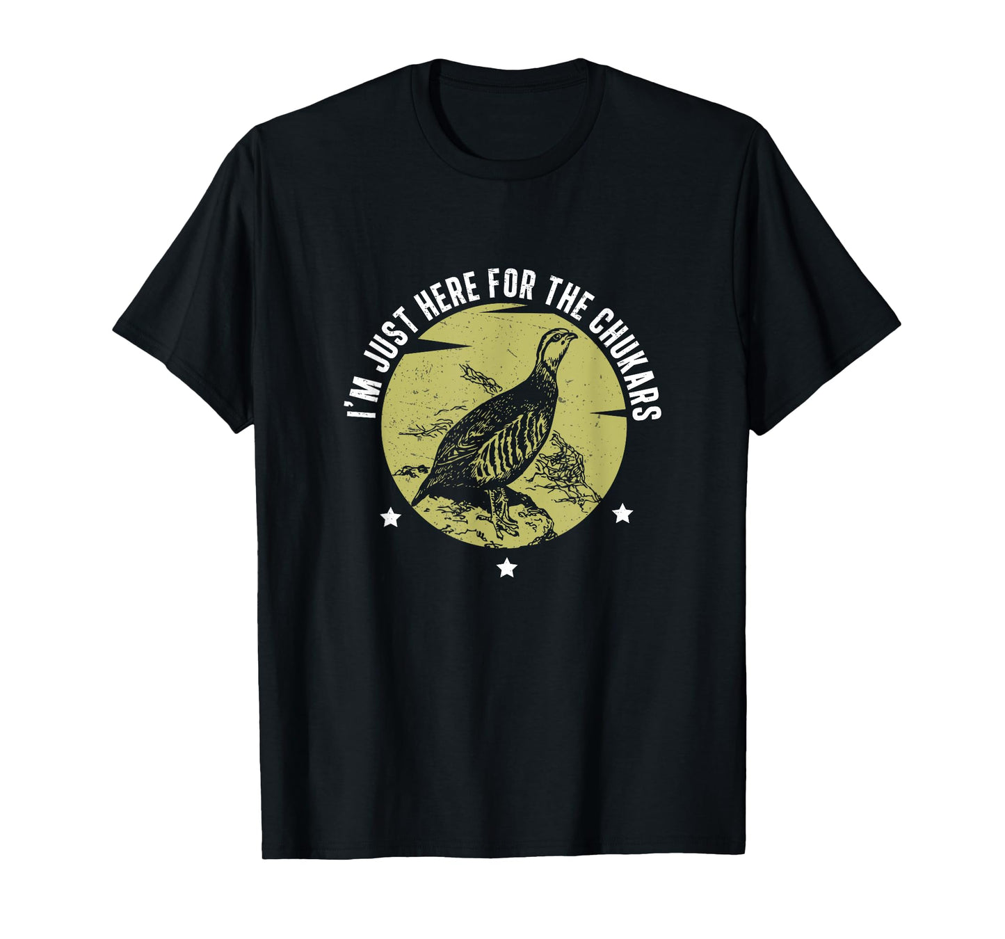 I'm Just Here Funny Chukar Partridge Hunting For Bird Hunter T-Shirt