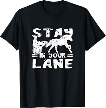 Harness Racing Stay On Your Equitation Track Horse Racer T-Shirt