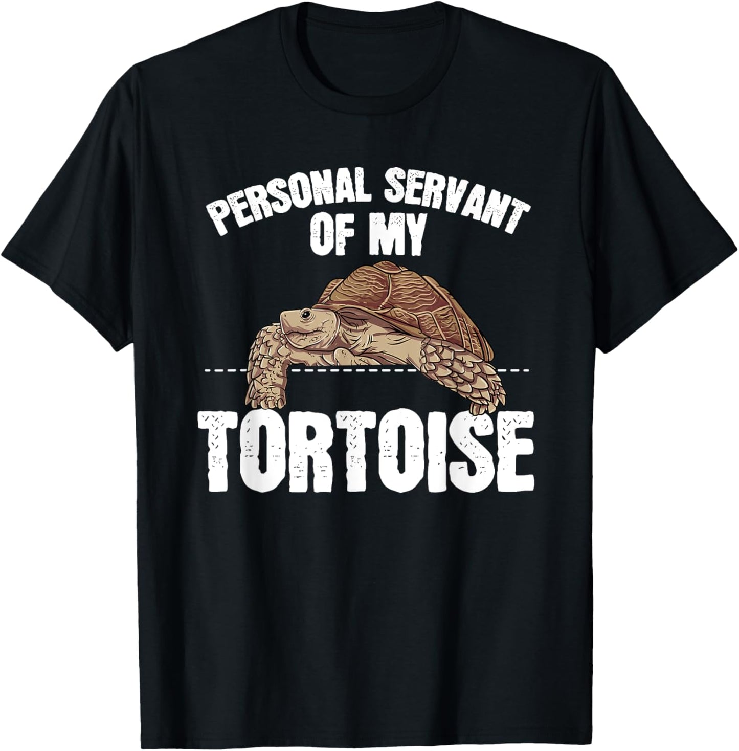 Sulcata Tortoise Gift - Personal Servant Of My Tortoise T-Shirt