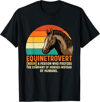 Equinetrovert - Horses Animal Horse Lover Horseback Riding T-Shirt