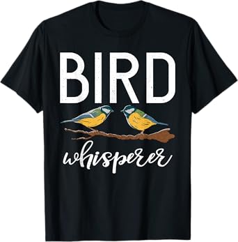 Bird Whisperer Bird Lover T-Shirt
