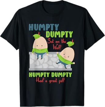Nursery Rhymes for Kids or Humpty Dumpty T-Shirt