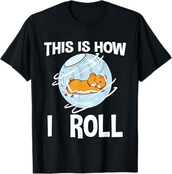 This Is How I Roll Hamster Rodent Pet Lover Campbell's Dwarf T-Shirt