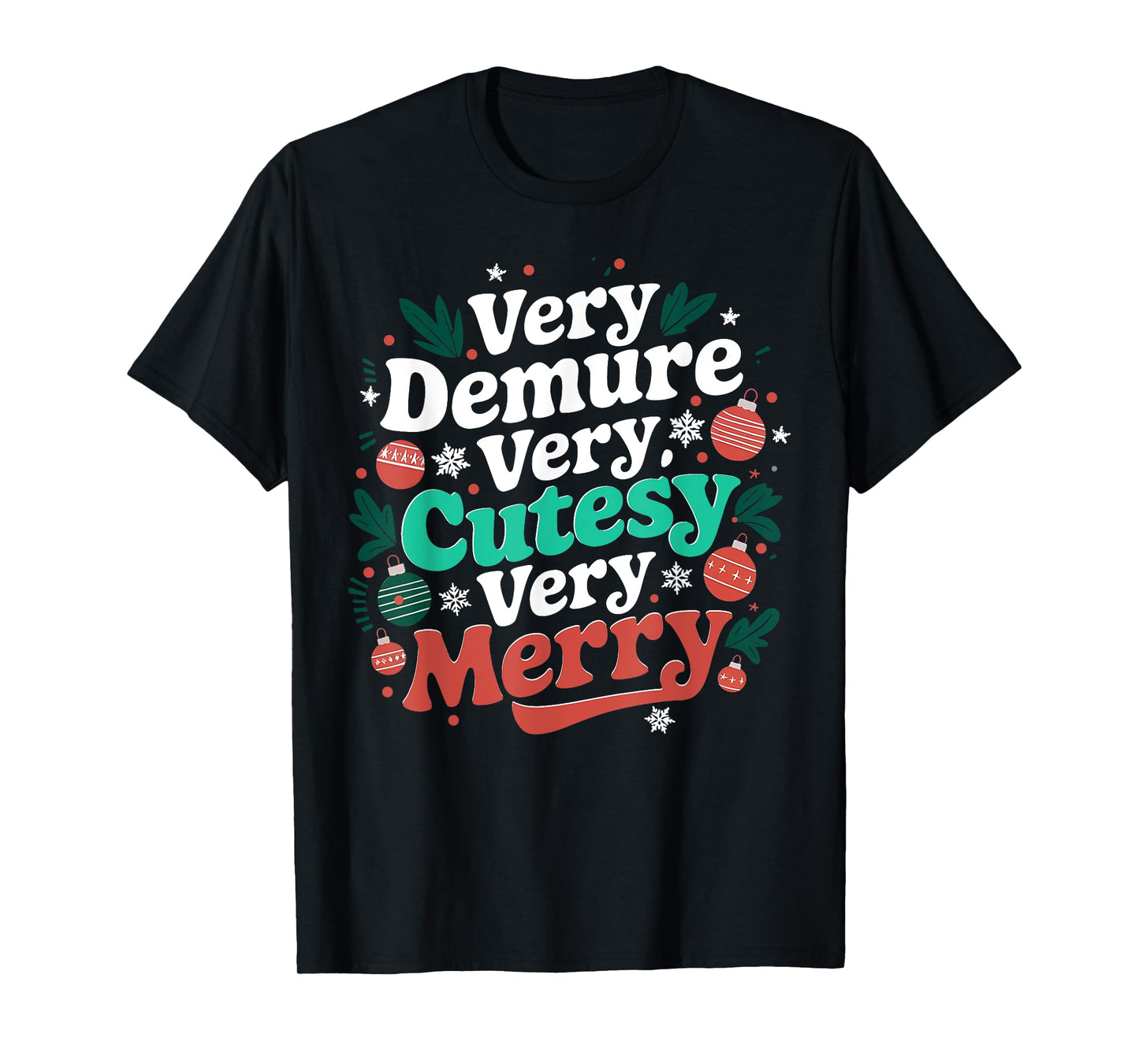Very Demure Very Cutesy Very Merry T-Shirt
