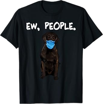 Flat-Coated Retriever Ew People Dog Wearing Face Mask T-Shirt for Men Women