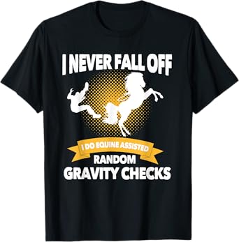 Equine Assisted Random Gravity Checks | Funny Horse Rider T-Shirt