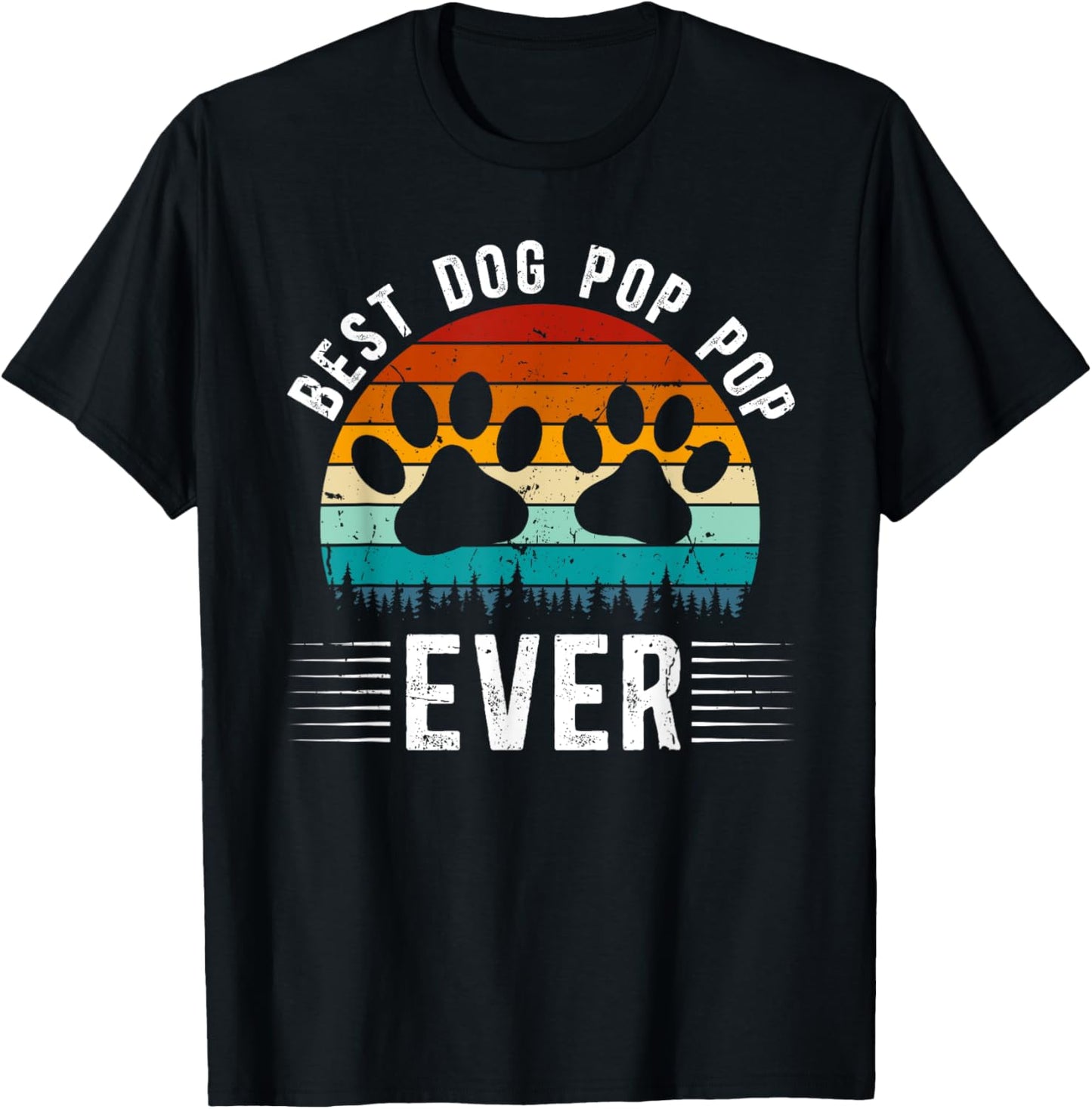 Best Dog Pop Pop Ever Dog Lover Pop Pop Dog Owner Pop Pop T-Shirt